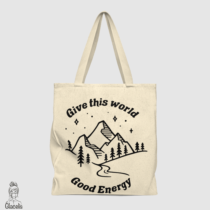 Give this world good energy Tote Bag