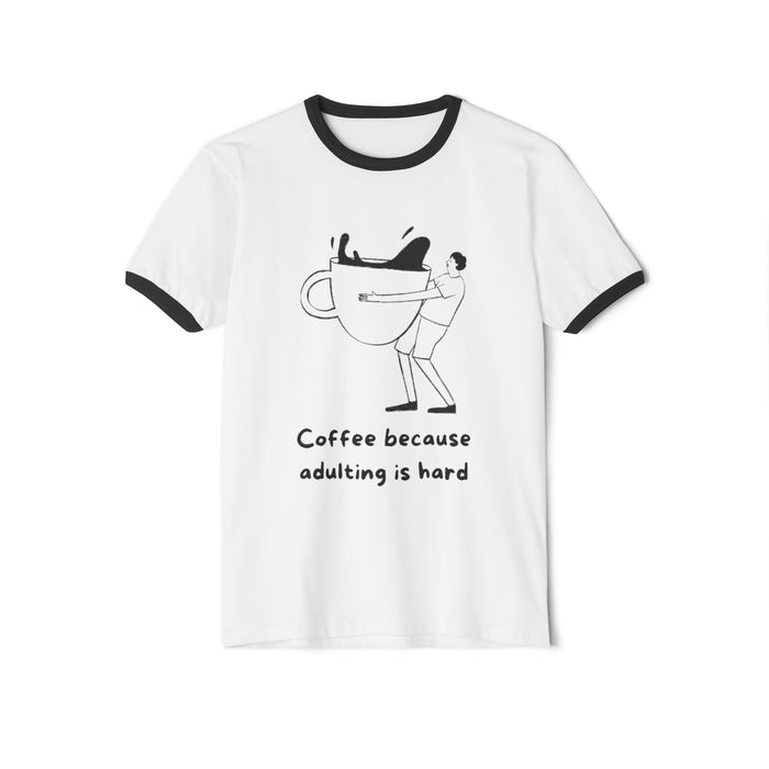 Coffee because adulting life is hard  T-Shirt