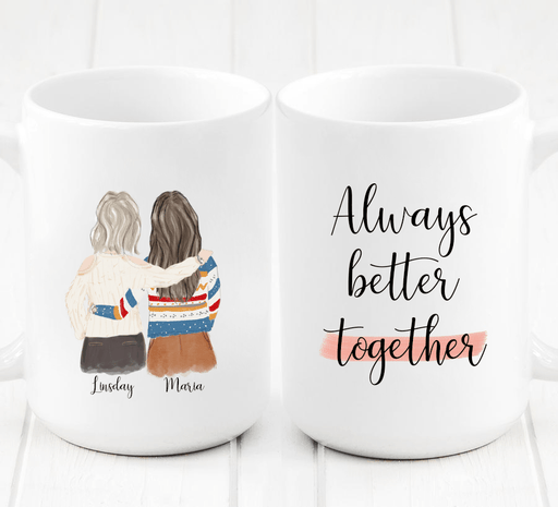 Two Women Custom Best Friends Mug - A one of a kind gift for you and your #1 BFF. Gift your favorite BFF our one of a kind, customizable art to say "I love you" with a cute and unique gift.