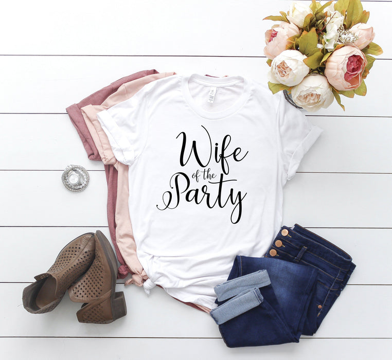Bachelorette Party Shirts / Wife of the Party and The Party - Custom Personalized Gifts for friends, Family & special occasions!