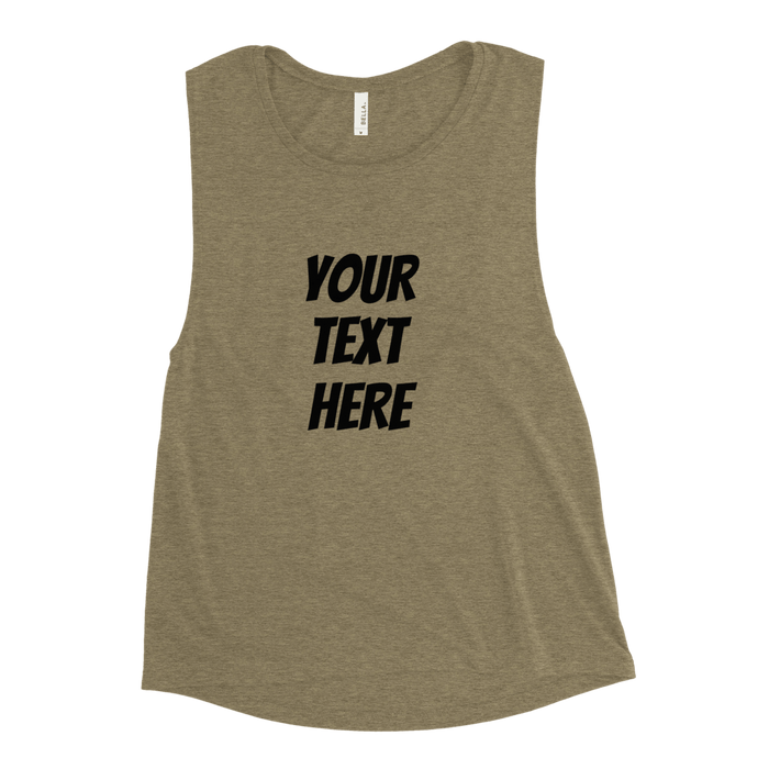 Personalized your Women's Muscle Tank - Custom Personalized Gifts for friends, Family & special occasions!